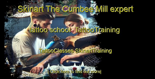 Skinart The Cumbee Mill expert tattoo school | #TattooTraining #TattooClasses #SkinartTraining-United States