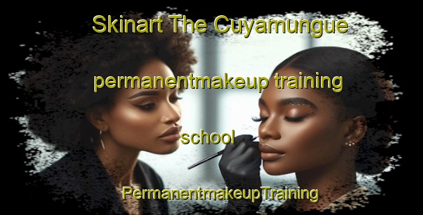 Skinart The Cuyamungue permanentmakeup training school | #PermanentmakeupTraining #PermanentmakeupClasses #SkinartTraining-United States