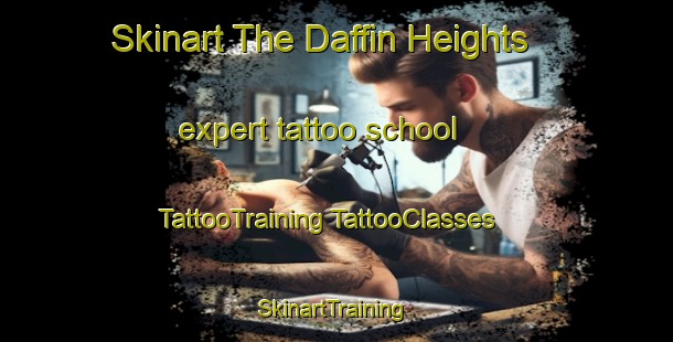 Skinart The Daffin Heights expert tattoo school | #TattooTraining #TattooClasses #SkinartTraining-United States