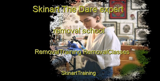 Skinart The Dare expert removal school | #RemovalTraining #RemovalClasses #SkinartTraining-United States