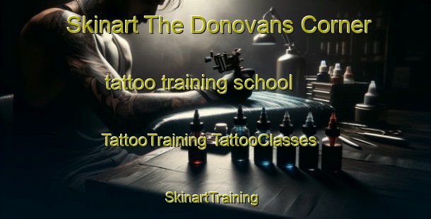 Skinart The Donovans Corner tattoo training school | #TattooTraining #TattooClasses #SkinartTraining-United States