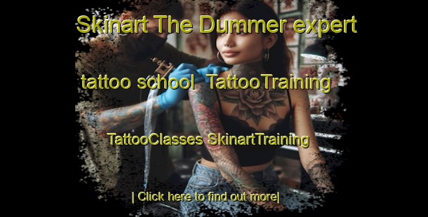 Skinart The Dummer expert tattoo school | #TattooTraining #TattooClasses #SkinartTraining-United States