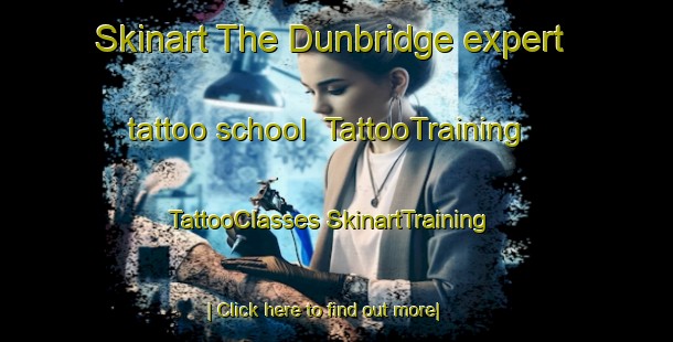 Skinart The Dunbridge expert tattoo school | #TattooTraining #TattooClasses #SkinartTraining-United States