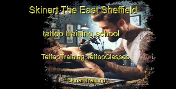 Skinart The East Sheffield tattoo training school | #TattooTraining #TattooClasses #SkinartTraining-United States