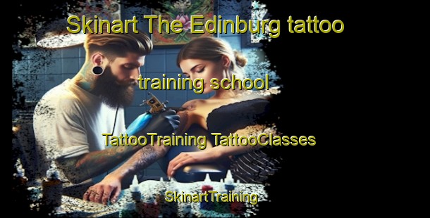 Skinart The Edinburg tattoo training school | #TattooTraining #TattooClasses #SkinartTraining-United States