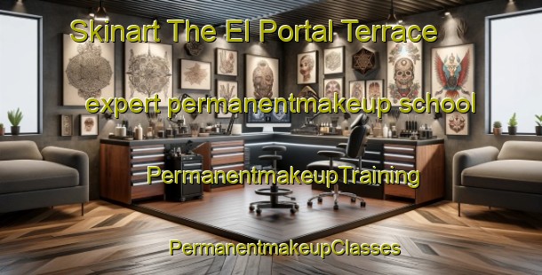 Skinart The El Portal Terrace expert permanentmakeup school | #PermanentmakeupTraining #PermanentmakeupClasses #SkinartTraining-United States