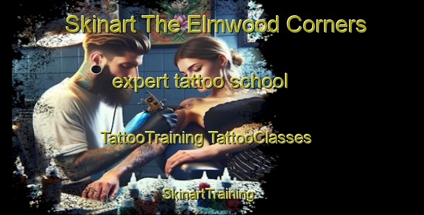 Skinart The Elmwood Corners expert tattoo school | #TattooTraining #TattooClasses #SkinartTraining-United States