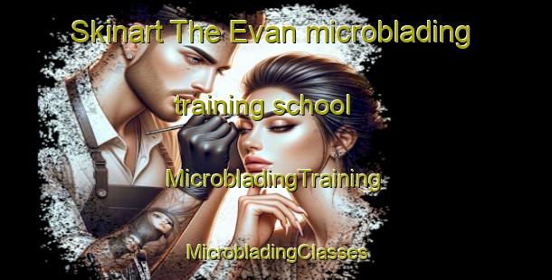 Skinart The Evan microblading training school | #MicrobladingTraining #MicrobladingClasses #SkinartTraining-United States