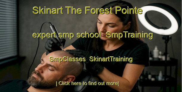 Skinart The Forest Pointe expert smp school | SmpTraining | SmpClasses | SkinartTraining-United States