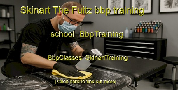 Skinart The Fultz bbp training school | BbpTraining | BbpClasses | SkinartTraining-United States