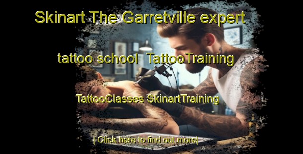 Skinart The Garretville expert tattoo school | #TattooTraining #TattooClasses #SkinartTraining-United States