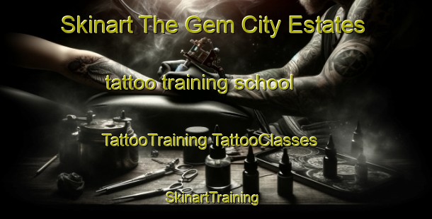 Skinart The Gem City Estates tattoo training school | #TattooTraining #TattooClasses #SkinartTraining-United States