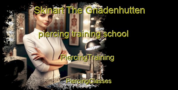 Skinart The Gnadenhutten piercing training school | #PiercingTraining #PiercingClasses #SkinartTraining-United States