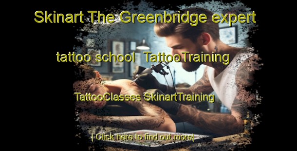 Skinart The Greenbridge expert tattoo school | #TattooTraining #TattooClasses #SkinartTraining-United States