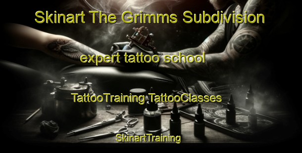 Skinart The Grimms Subdivision expert tattoo school | #TattooTraining #TattooClasses #SkinartTraining-United States