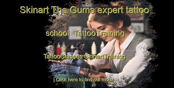 Skinart The Gums expert tattoo school | #TattooTraining #TattooClasses #SkinartTraining-United States