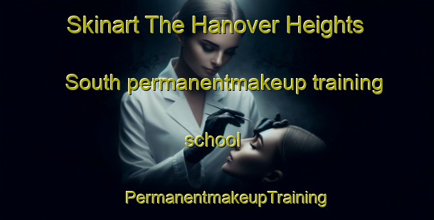 Skinart The Hanover Heights South permanentmakeup training school | #PermanentmakeupTraining #PermanentmakeupClasses #SkinartTraining-United States