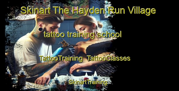 Skinart The Hayden Run Village tattoo training school | TattooTraining | TattooClasses | SkinartTraining-United States