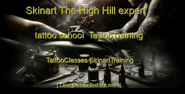 Skinart The High Hill expert tattoo school | #TattooTraining #TattooClasses #SkinartTraining-United States