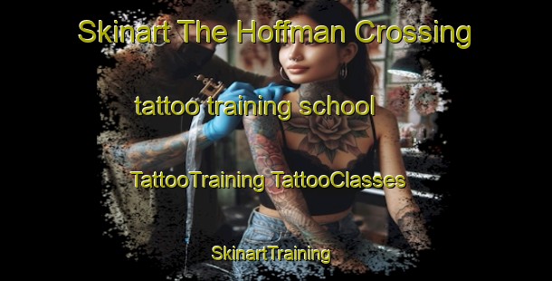 Skinart The Hoffman Crossing tattoo training school | #TattooTraining #TattooClasses #SkinartTraining-United States