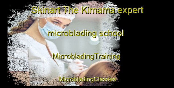 Skinart The Kimama expert microblading school | #MicrobladingTraining #MicrobladingClasses #SkinartTraining-United States