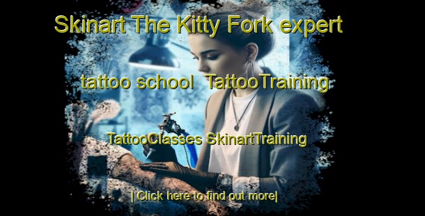 Skinart The Kitty Fork expert tattoo school | #TattooTraining #TattooClasses #SkinartTraining-United States