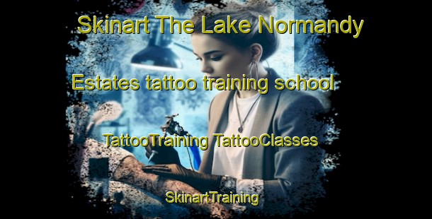 Skinart The Lake Normandy Estates tattoo training school | #TattooTraining #TattooClasses #SkinartTraining-United States