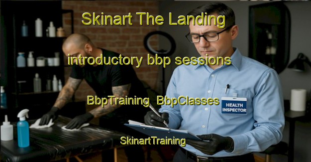 Skinart The Landing introductory bbp sessions | BbpTraining | BbpClasses | SkinartTraining-United States