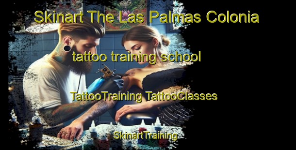 Skinart The Las Palmas Colonia tattoo training school | #TattooTraining #TattooClasses #SkinartTraining-United States