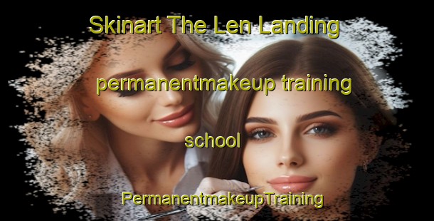 Skinart The Len Landing permanentmakeup training school | PermanentmakeupTraining | PermanentmakeupClasses | SkinartTraining-United States