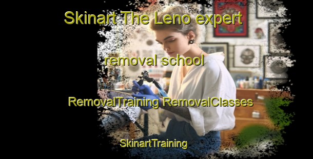 Skinart The Leno expert removal school | #RemovalTraining #RemovalClasses #SkinartTraining-United States