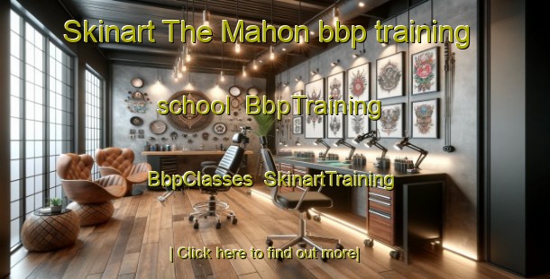 Skinart The Mahon bbp training school | BbpTraining | BbpClasses | SkinartTraining-United States