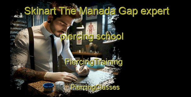 Skinart The Manada Gap expert piercing school | #PiercingTraining #PiercingClasses #SkinartTraining-United States