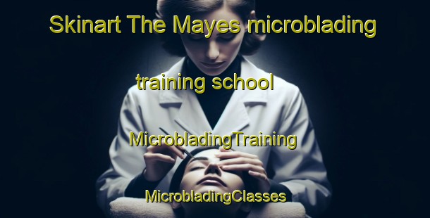 Skinart The Mayes microblading training school | #MicrobladingTraining #MicrobladingClasses #SkinartTraining-United States