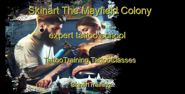 Skinart The Mayfield Colony expert tattoo school | #TattooTraining #TattooClasses #SkinartTraining-United States