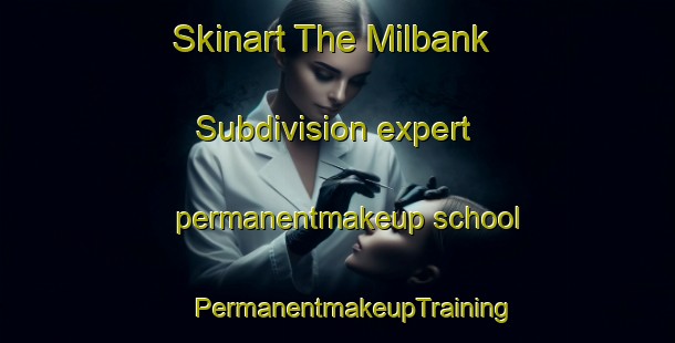 Skinart The Milbank Subdivision expert permanentmakeup school | #PermanentmakeupTraining #PermanentmakeupClasses #SkinartTraining-United States