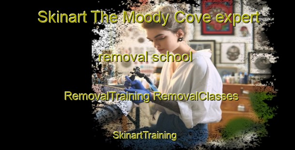 Skinart The Moody Cove expert removal school | #RemovalTraining #RemovalClasses #SkinartTraining-United States