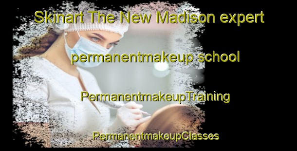 Skinart The New Madison expert permanentmakeup school | #PermanentmakeupTraining #PermanentmakeupClasses #SkinartTraining-United States