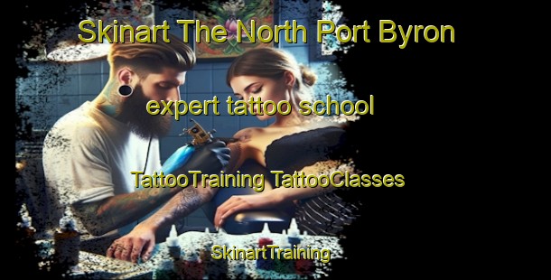 Skinart The North Port Byron expert tattoo school | #TattooTraining #TattooClasses #SkinartTraining-United States