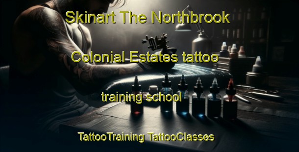 Skinart The Northbrook Colonial Estates tattoo training school | #TattooTraining #TattooClasses #SkinartTraining-United States