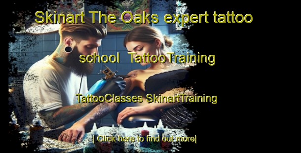 Skinart The Oaks expert tattoo school | #TattooTraining #TattooClasses #SkinartTraining-United States