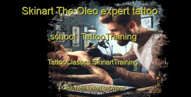 Skinart The Oleo expert tattoo school | #TattooTraining #TattooClasses #SkinartTraining-United States