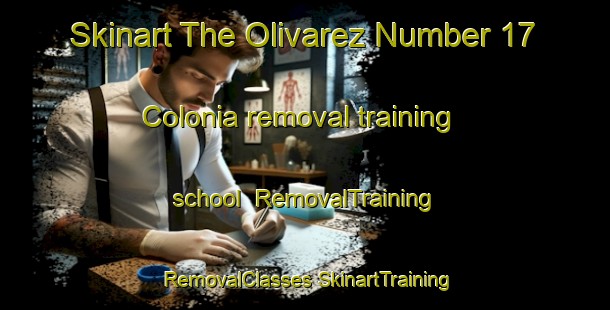 Skinart The Olivarez Number 17 Colonia removal training school | #RemovalTraining #RemovalClasses #SkinartTraining-United States