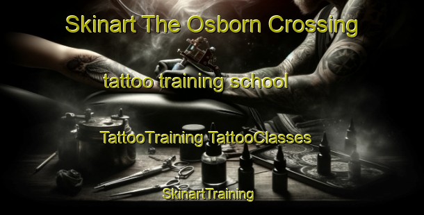 Skinart The Osborn Crossing tattoo training school | #TattooTraining #TattooClasses #SkinartTraining-United States