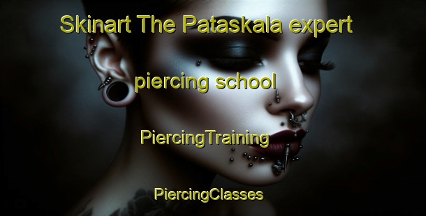 Skinart The Pataskala expert piercing school | PiercingTraining | PiercingClasses | SkinartTraining-United States