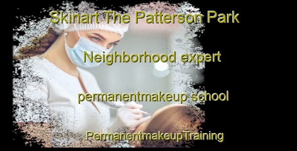 Skinart The Patterson Park Neighborhood expert permanentmakeup school | #PermanentmakeupTraining #PermanentmakeupClasses #SkinartTraining-United States