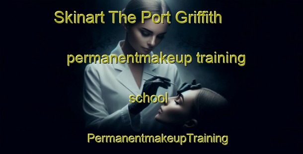 Skinart The Port Griffith permanentmakeup training school | #PermanentmakeupTraining #PermanentmakeupClasses #SkinartTraining-United States