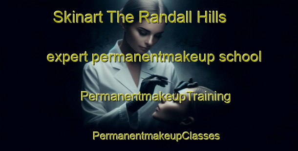 Skinart The Randall Hills expert permanentmakeup school | #PermanentmakeupTraining #PermanentmakeupClasses #SkinartTraining-United States