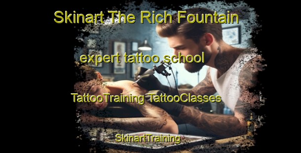 Skinart The Rich Fountain expert tattoo school | #TattooTraining #TattooClasses #SkinartTraining-United States