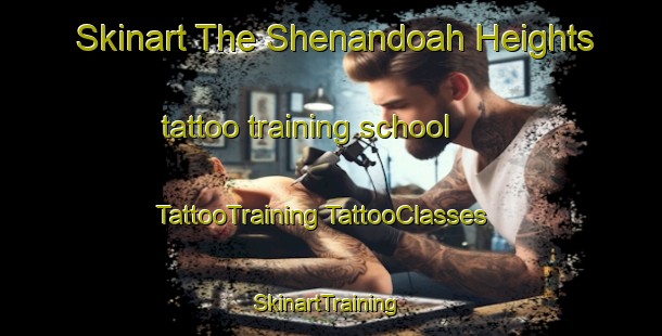 Skinart The Shenandoah Heights tattoo training school | #TattooTraining #TattooClasses #SkinartTraining-United States